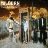 Milburn - Theseare The Facts '2007