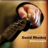 David Rhodes - Bittersweet '2009