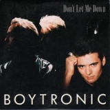 Boytronic - Don't Let Me Down (mcd) '1988