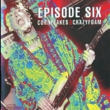 Episode Six - Cornflakes And Crazyfoam (2CD) '2002