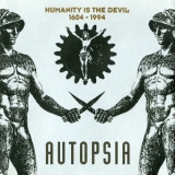 Autopsia - Humanity Is The Devil (1604 - 1994) '1995