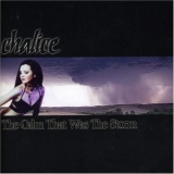 Chalice - The Calm That Was The Storm '2006