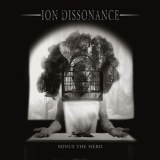 Ion Dissonance - Minus The Herd '2007
