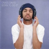 Craig David - Born To Do It '2000