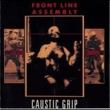 Front Line Assembly - Caustic Grip '1990