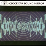 Clock Dva - Sound Mirror '1990 - Album