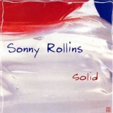 Sonny Rollins - Solid(2005 Dreyfus) '2005