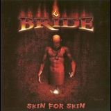 Bride - Skin For Skin '2006