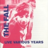 The Fall - Live Various Years '1998