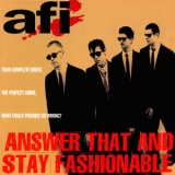 Afi - Answer That And Stay Fashionable '1995
