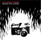 The White Stripes - Walking With A Ghost '2005