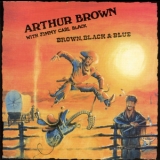 Arthur Brown With Jimmy Carl Black - Brown, Black & Blue '1988
