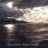 Kelly David Feat. Steve Roach - Broken Voyage '2002