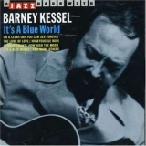 Barney Kessel - It's A Blue World '1990 - Album