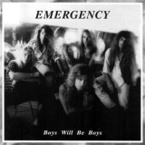 Emergency - Boys Will Be Boys (Remastered 2005) '1993