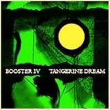 Tangerine Dream - Booster IV '2011