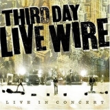 Third Day - Live Wire '2004
