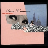 Lemongrass - Pour L'amour '2008