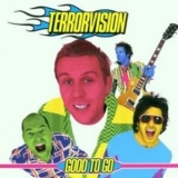 Terrorvision - Good To Go '2001 - Album