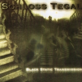 Schloss Tegal - Black Static Transmission '1999