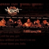 Next - I Still Love You '1998