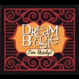 Dreamboogie - I'm Ready '2011