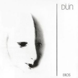 Dun - Eros(2012 Soleil Zeuhl remaster, SZ33) '1981