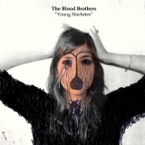 The Blood Brothers - Young Machetes '2006
