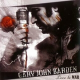 Gary John Barden - Love & War '2007