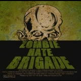 Zombie Hate Brigade - Zombie Hate Brigade '2008