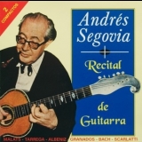 Andres Segovia - Recital De Guitarra (2CD) '1998