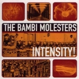 The Bambi Molesters - Intensity! '1999