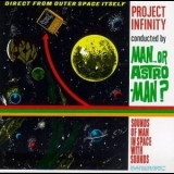 Man Or Astro-man? - Project Infinity '1995