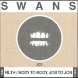 Swans - Filth + Body To Body, Job To Job [2000] [Boxset 2CD] '2000