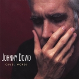 Johnny Dowd - Cruel Words '2006