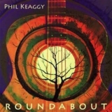 Phil Keaggy - Roundabout '2006