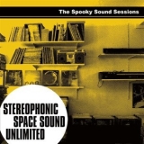 Stereophonic Space Sound Unlimited - Spooky Sound Sessions '2009