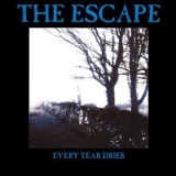 The Escape - Every Tear Dries '1999 - Album