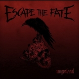 Escape The Fate - Ungrateful '2013
