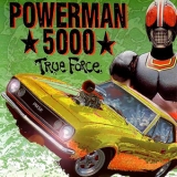 Powerman 5000 - True Force '1994 - Album