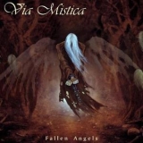 Via Mistica - Fallen Angels '2004 - Album