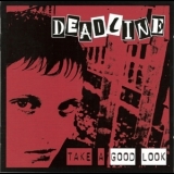 Deadline - Take A Good Look '2006