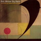 Bob Mintzer Big Band - Live At MCG '2004