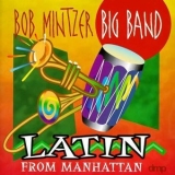 Bob Mintzer Big Band - Latin From Manhattan '1998