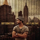 Guy Sebastian - Like It Like That '2009