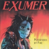 Exumer - Possessed By Fire / A Mortal In Black '2001