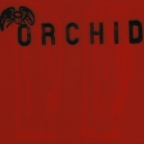 Orchid - Dance Tonight! Revolution Tomorrow! / Chaos Is Me '2002