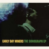 Early Day Miners - The Sonograph Ep '2003 - EP