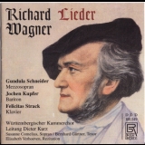 Richard Wagner - Lieder - Gundula Schneider, Mezzosopran; Jochen Kupfer '2006
