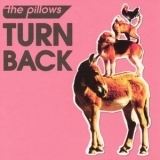 The Pillows - Turn Back '2004